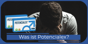 【Entlarvt】Potencialex im Selbsttest | Erfahrungen + Beurteilung «2021»